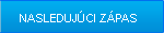 Nasleduj�ci z�pas